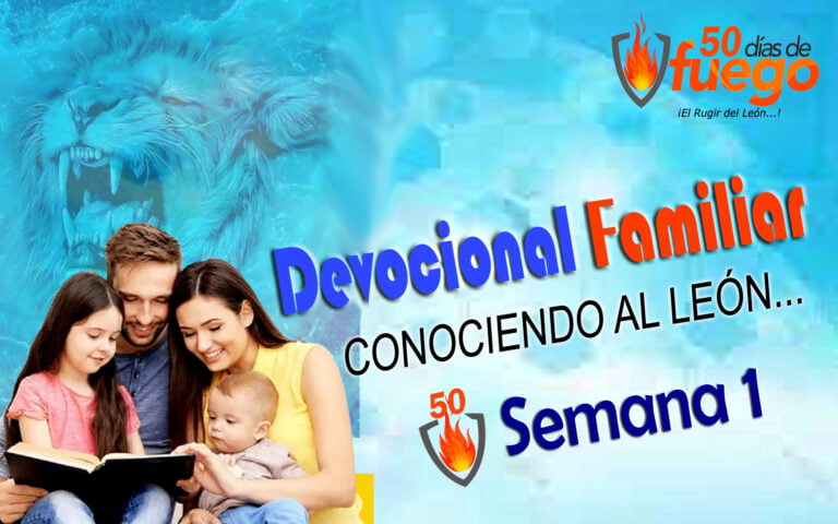 Devocional Familiar – 50 Días de Fuego – Semana 1